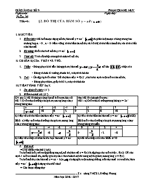 Giáo án Đại số Lớp 9 - Tiết 49 Đồ thị của hàm số y  ax2 - Năm học 2017-2018 - Phạm Quang Huy